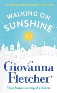 Walking on Sunshine : The heartwarming and uplifting Sunday Times bestseller -- Hardback