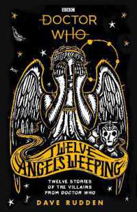 Doctor Who: Twelve Angels Weeping : Twelve stories of the villains from Doctor Who (Doctor Who)