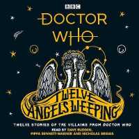 Doctor Who: Twelve Angels Weeping : Twelve stories of the villains from Doctor Who (Doctor Who)