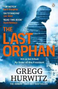 The Last Orphan : The Thrilling Orphan X Sunday Times Bestseller (An Orphan X Novel)