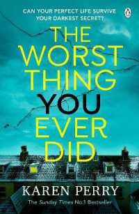 The Worst Thing You Ever Did : The gripping new thriller from Sunday Times bestselling author Karen Perry