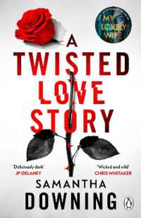 A Twisted Love Story : The deliciously dark and gripping new thriller from the bestselling author of My Lovely Wife