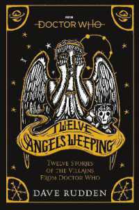 Doctor Who: Twelve Angels Weeping : Twelve stories of the villains from Doctor Who (Doctor Who)