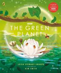The Green Planet : For young wildlife-lovers inspired by David Attenborough's series (Bbc Earth)