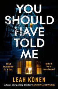 You Should Have Told Me : The gripping new psychological thriller that will hook you from the first page