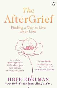 The AfterGrief : Finding a Way to Live after Loss