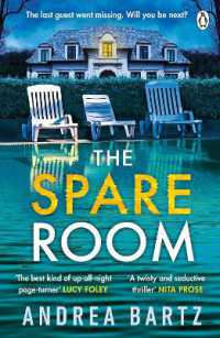 The Spare Room : The gripping and addictive thriller from the author of We Were Never Here