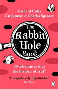 The Rabbit Hole Book : 99 adventures into the history of stuff