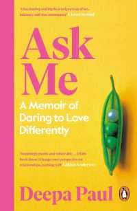 Ask Me : A Memoir of Daring to Love Differently