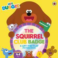 Hey Duggee: The Squirrel Club Badge : A Lift-the-Flap Picture Book (Hey Duggee)