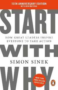 『WHYから始めよ！：インスパイア型リーダーはここが違う』（原書）改訂版<br>Start with Why : 15th Anniversary Edition: How Great Leaders Inspire Everyone to Take Action