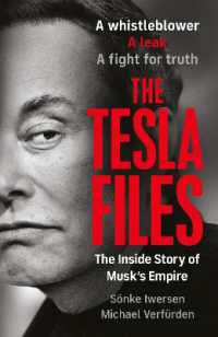 テスラ・ファイル：イーロン・マスクの帝国の内幕<br>The Tesla Files : Inside Elon Musk's Empire of Power and Deception