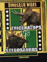 Triceratops vs Stegosaurus : When Horns and Plates Collide (Dinosaur Wars) -- Paperback