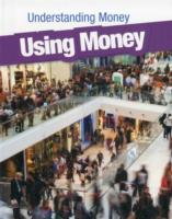 Using Money (Infosearch: Understanding Money) -- Paperback