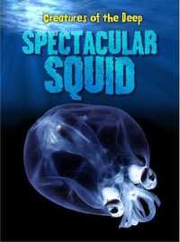 Spectacular Squid (Creatures of the Deep)