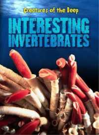 Interesting Invertebrates (Creatures of the Deep)