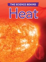 Heat (Raintree Perspectives: the Science Behind) -- Paperback