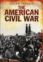 American Civil War (Living through .....) -- Paperback / softback