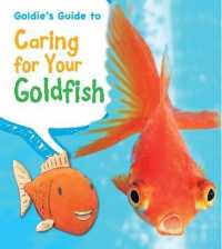 Goldie's Guide to Caring for Your Goldfish (Pets' Guides)