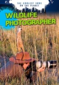 Wildlife Photographer (Ignite: the Coolest Jobs on the Planet) -- Pape
