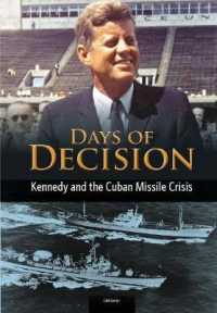 Kennedy and the Cuban Missile Crisis (Days of Decision)