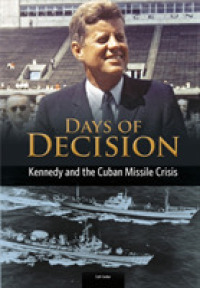 Kennedy and the Cuban Missile Crisis (Days of Decision)