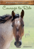 Courage to Ride (Ridgeview Riding Club) -- Paperback / softback