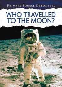 Who Travelled to the Moon? (Primary Source Detectives)