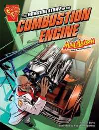 The Amazing Story of the Combustion Engine: Max Axiom STEM Adventures (Graphic Science)