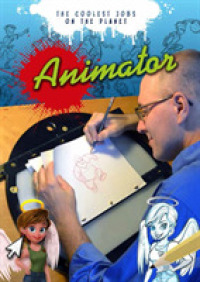 Animator (Ignite: the Coolest Jobs on the Planet) -- Paperback / softback