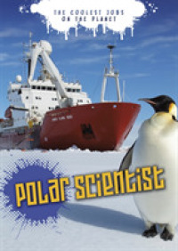Polar Scientist (The Coolest Jobs on the Planet)