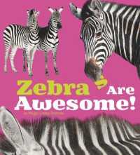 Zebras Are Awesome! (Awesome African Animals!)