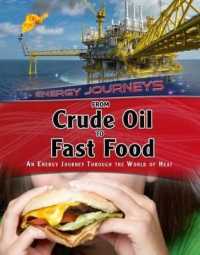 From Crude Oil to Fast Food: An energy journey through the world of heat (Energy Journeys)