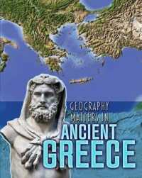 Geography Matters in Ancient Greece (Geography Matters in Ancient Civilizations)