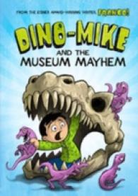 Dino-mike and the Museum Mayhem (Dino-mike!: Dino-mike!) -- Paperback