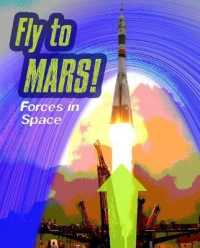 Fly to Mars: Forces in Space (Feel The Force)