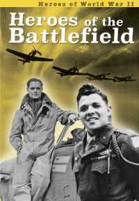 Heroes of the Battlefield (Heroes of World War II)