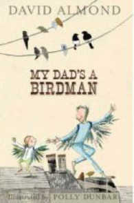 My Dad's a Birdman -- Hardback
