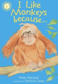 I Like Monkeys Because . . . (Read and Discover) -- Paperback / softback