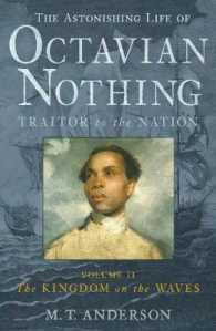 The Astonishing Life of Octavian Nothing, Traitor to the Nation, Volume II : The Kingdom on the Waves