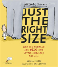 Just the Right Size : Why Big Animals Are Big and Little Animals Are Little (Animal Science) -- Paperback / softback