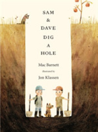 マック・バーネット文／ジョン・クラッセン絵『サムとデイブ、あなをほる』（原書）<br>Sam and Dave Dig a Hole