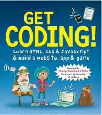 Get Coding! Learn HTML, CSS, and JavaScript and Build a Website, App, and Game (Get Coding!)