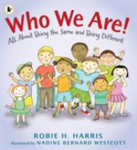 Who We Are! : All about Being the Same and Being Different
