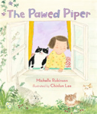 ミシェル・ロビンソン／チンルン・リ－『わたしねこがかいたいの』（原書）<br>The Pawed Piper