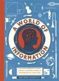 リチャ－ド・プラット／ジェイムズ・ブラウン『世界のしくみまるわかり図鑑』（原書）<br>A World of Information (A World of...)