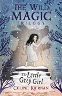 The Little Grey Girl (The Wild Magic Trilogy, Book Two) (The Wild Magic Trilogy)