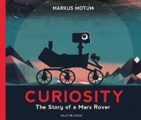 マーカス・モートン作『キュリオシティ』（原書）<br>Curiosity : The Story of a Mars Rover (Walker Studio)