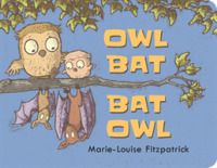 Owl Bat Bat Owl （Board Book）