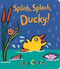 Splish, Splash, Ducky! （Board Book）